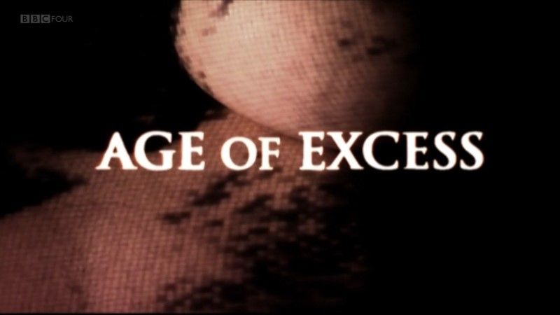 BBC The Age of Excess 720p HDTV x264 AAC MVGroup org EZTV