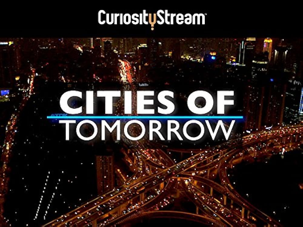 Cities of Tomorrow