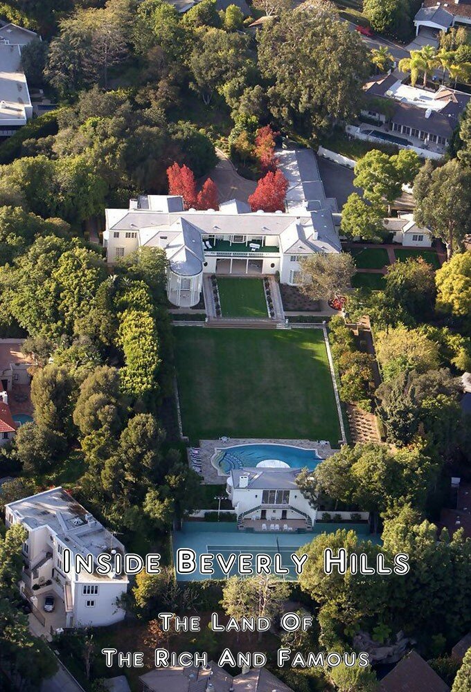 Inside Beverly Hills: The Land of the Rich & Famous