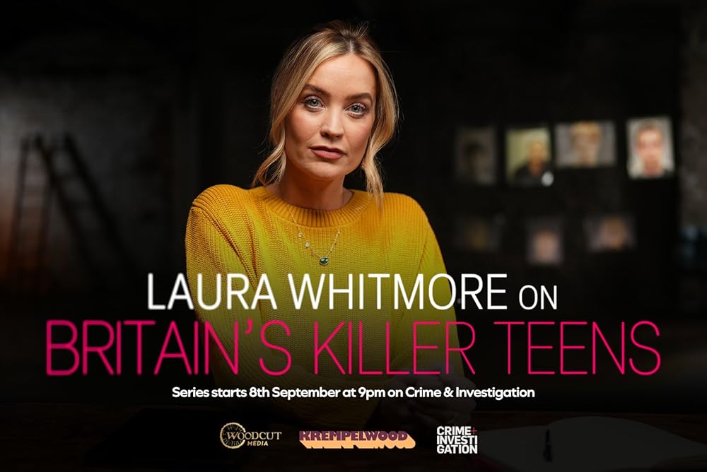 Laura Whitmore on Britain's Teen Killers