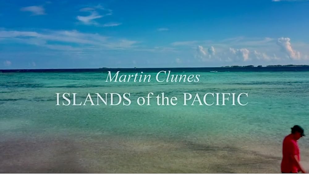 Martin Clunes: Islands of the Pacific