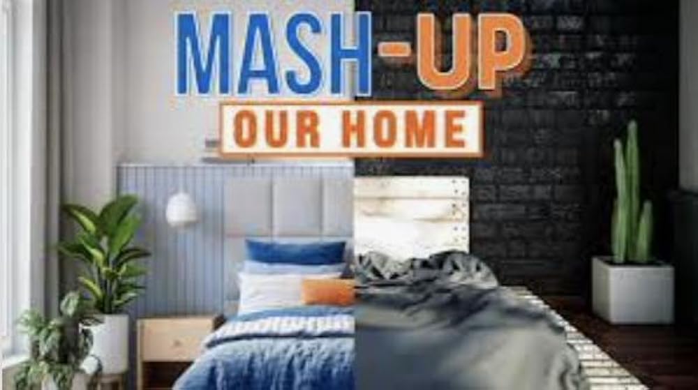 Mash-Up Our Home