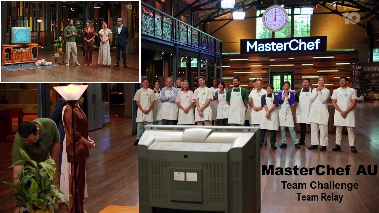 MasterChef Australia S18E22 Team Challenge: Team Relay