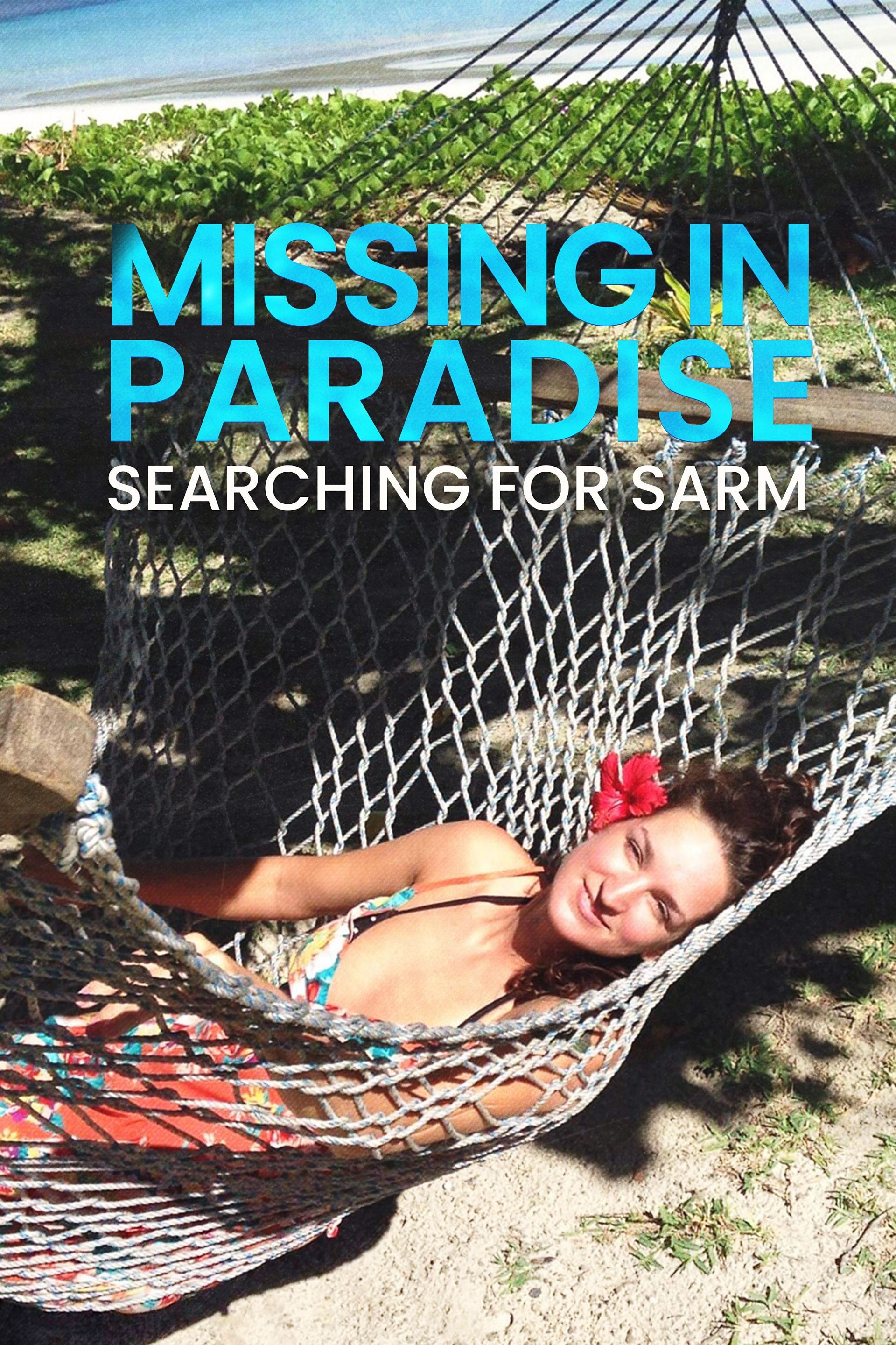 Missing in Paradise: Searching for Sarn