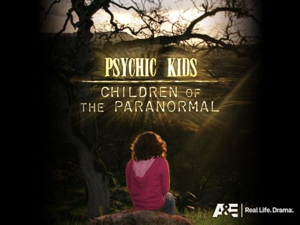 Psychic Kids: Children of the Paranormal