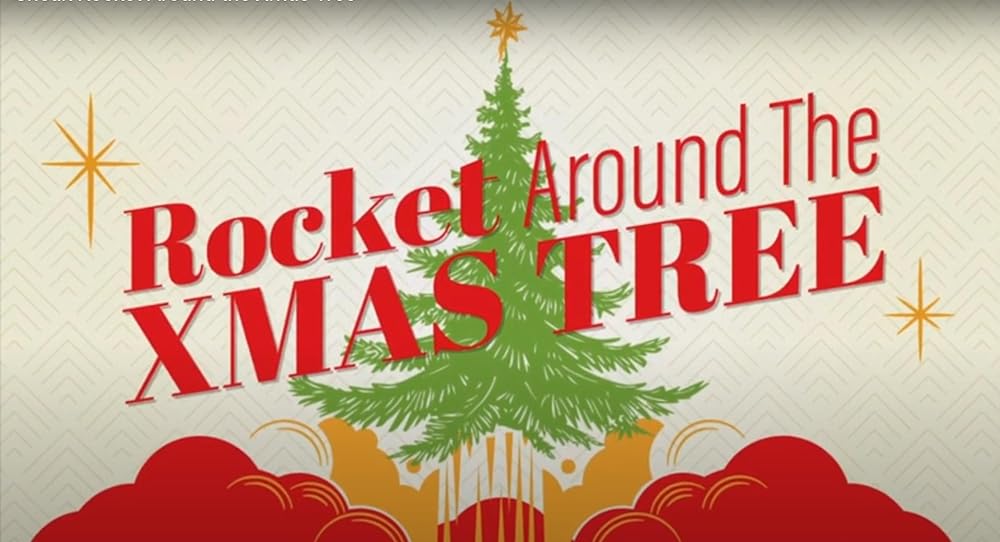 Rocket Around the Xmas Tree