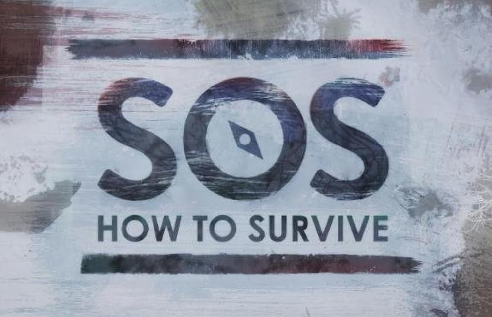 SOS: How to Survive