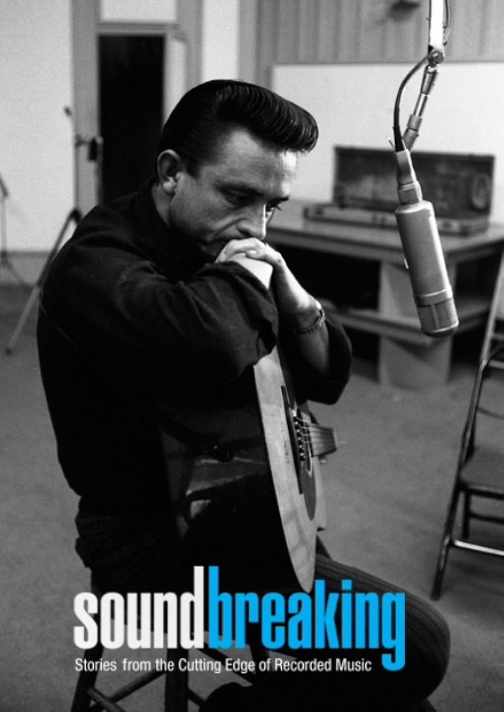 Soundbreaking: Stories from the Cutting Edge of Recorded Music