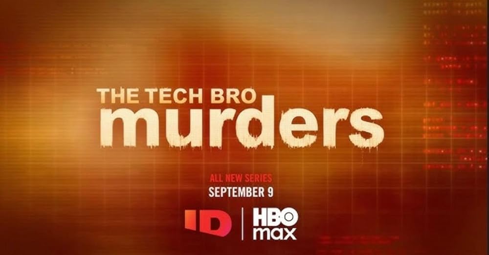 The Tech Bro Murders