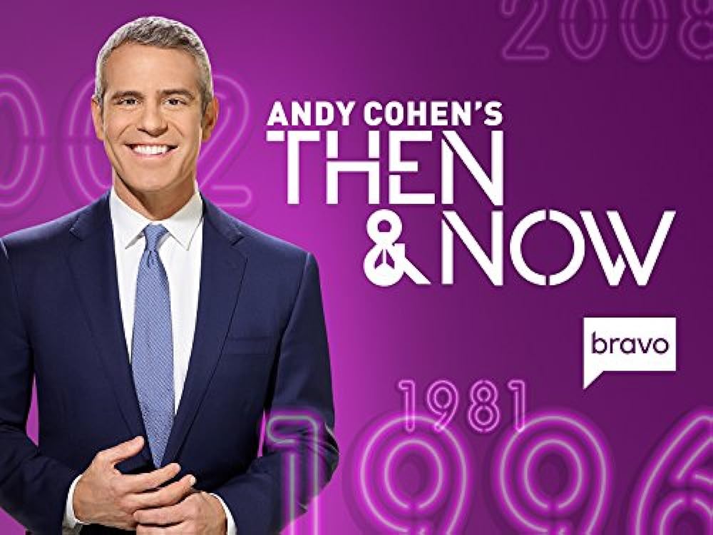 Then and Now with Andy Cohen