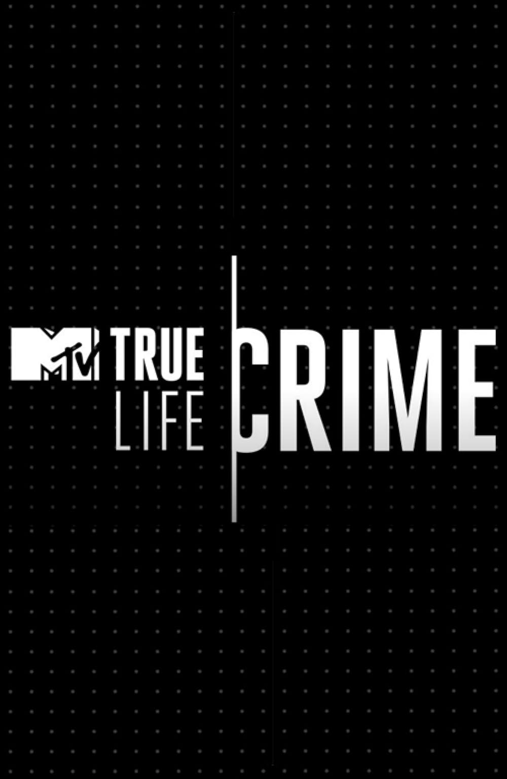 True Life: Crime